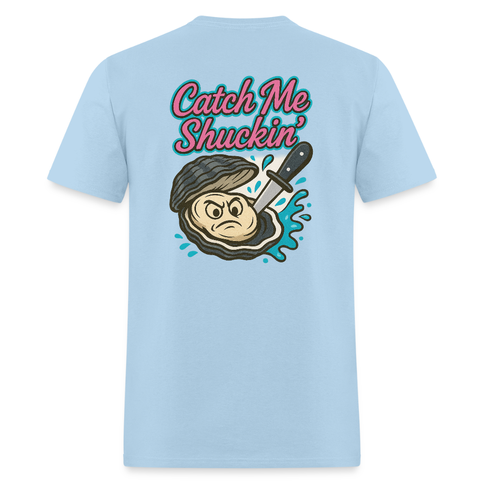 Catch Me Shuckin - powder blue