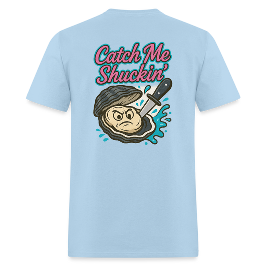 Catch Me Shuckin - powder blue