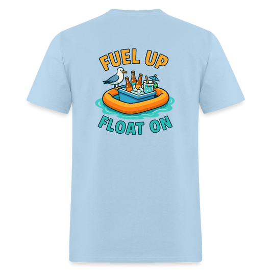 Fuel Up Float On - powder blue